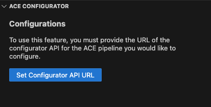 A screenshot of the extension's initial state in the VS Code desktop application. The panel is titled "ACE CONFIGURATOR" and contains a button titled "Set Configurator API URL"