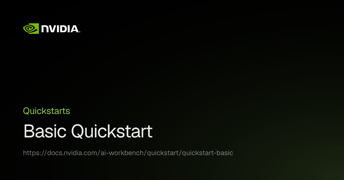 Basic Quickstart | NVIDIA AI Workbench User Guide