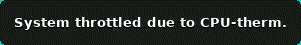 "System throttled due to cpu-thermal" notification