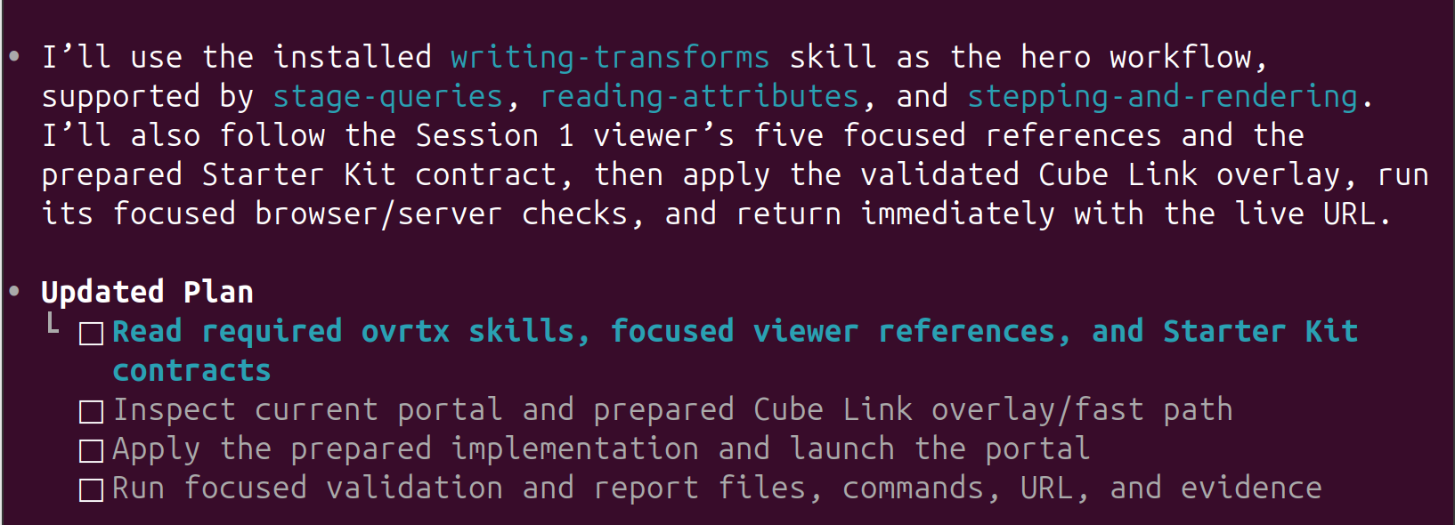 Agent terminal output planning the Cube Link mission - it selects writing-transforms as the hero ovrtx skill supported by stage-queries, reading-attributes, and stepping-and-rendering, then lists a four-step plan to read the required skills, inspect the portal, apply the prepared overlay, and run focused validation.