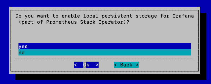 Choose yes to enable local persistent storage for Grafana