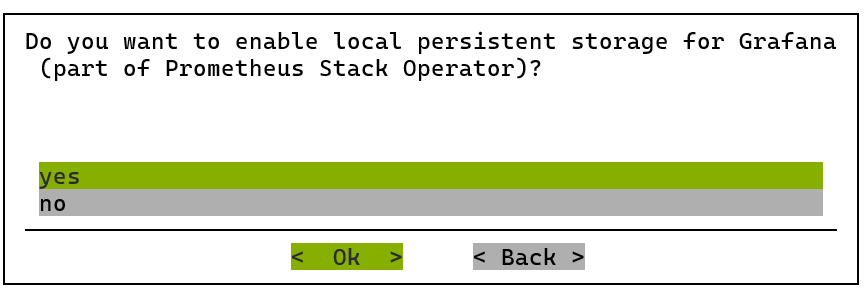 Choose yes to enable local persistent storage for Grafana