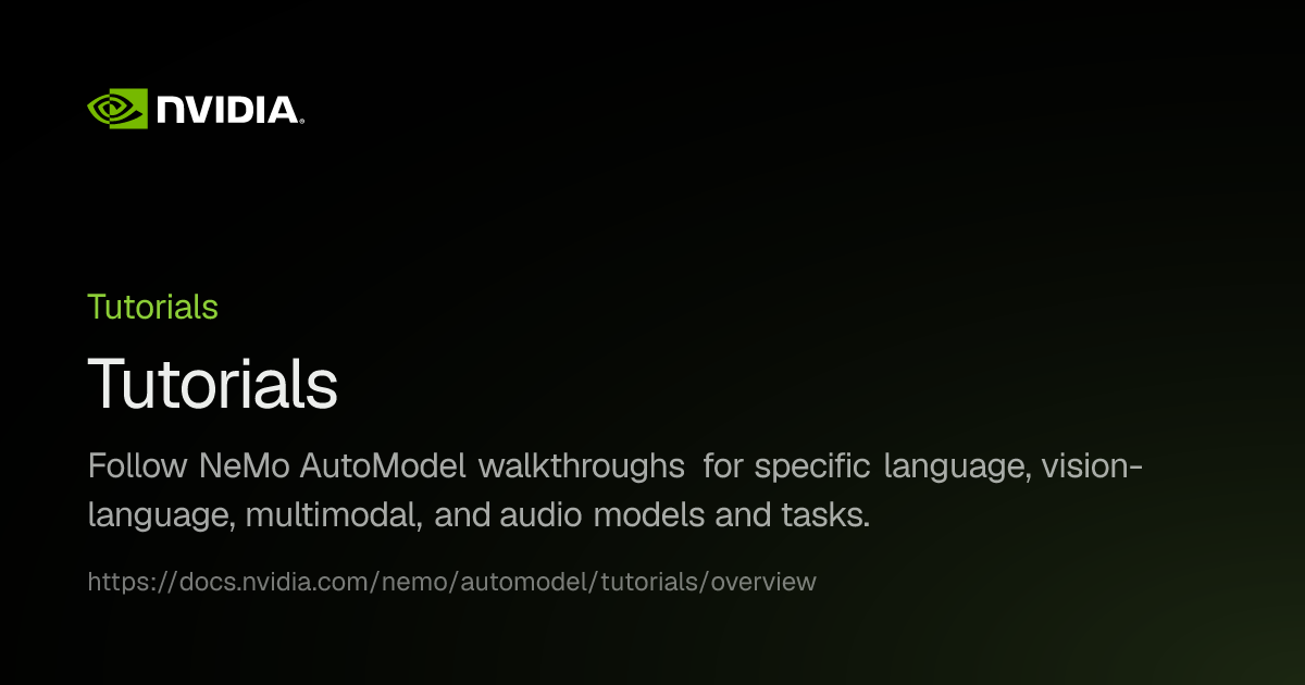 Tutorials | NVIDIA NeMo AutoModel