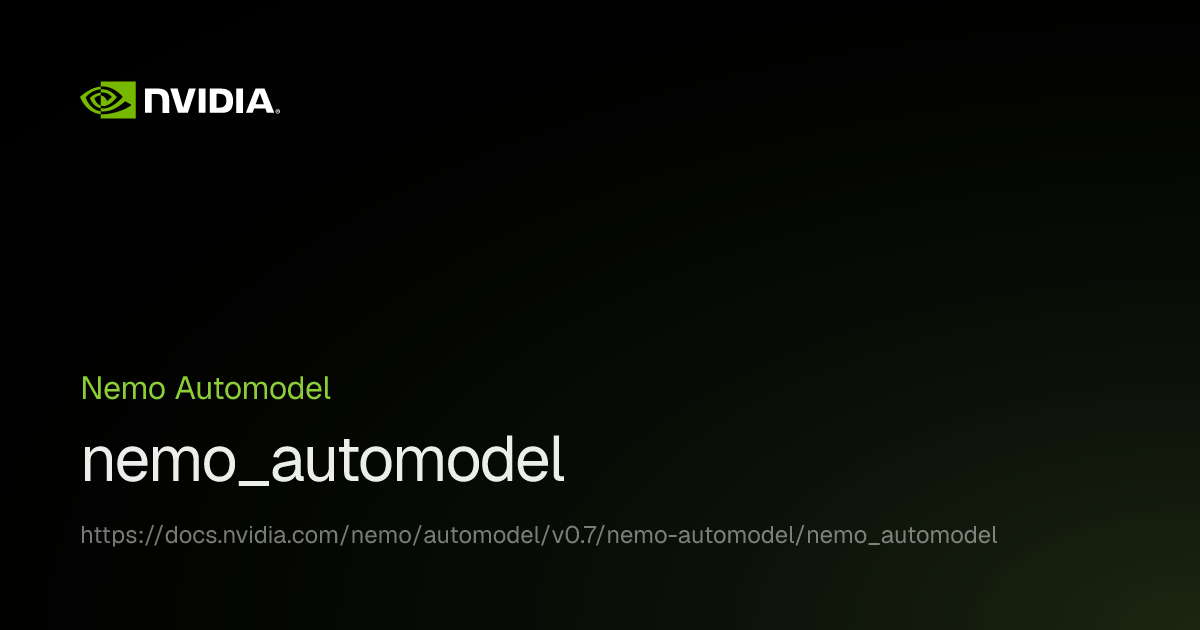 nemo_automodel | NVIDIA NeMo AutoModel