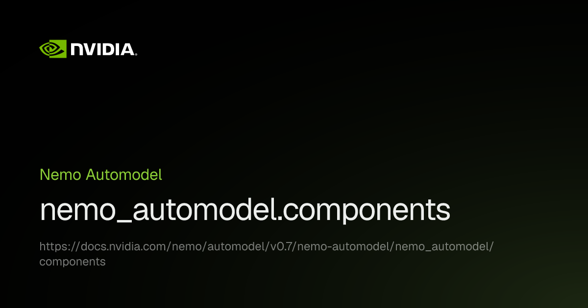 nemo_automodel.components | NVIDIA NeMo AutoModel